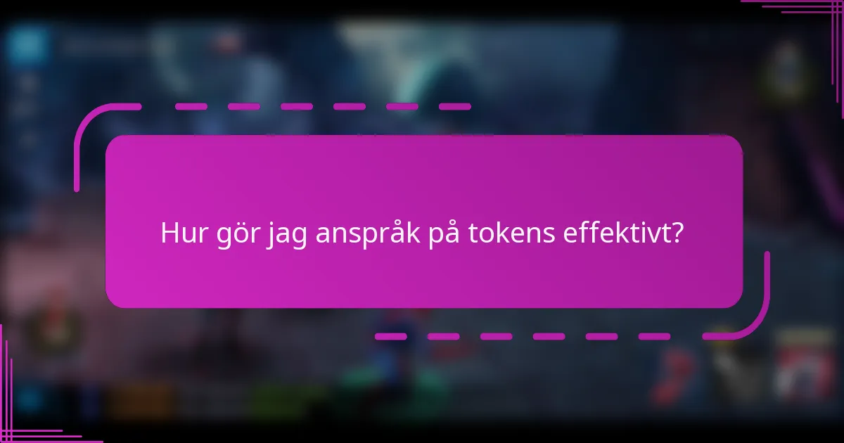 Hur gör jag anspråk på tokens effektivt?