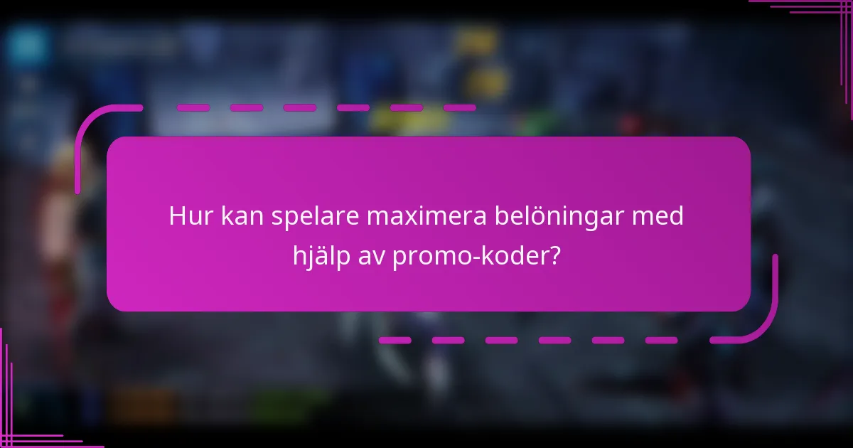 Hur kan spelare maximera belöningar med hjälp av promo-koder?