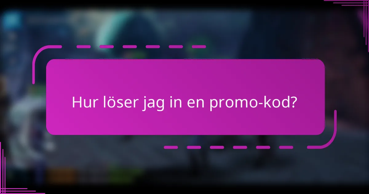 Hur löser jag in en promo-kod?