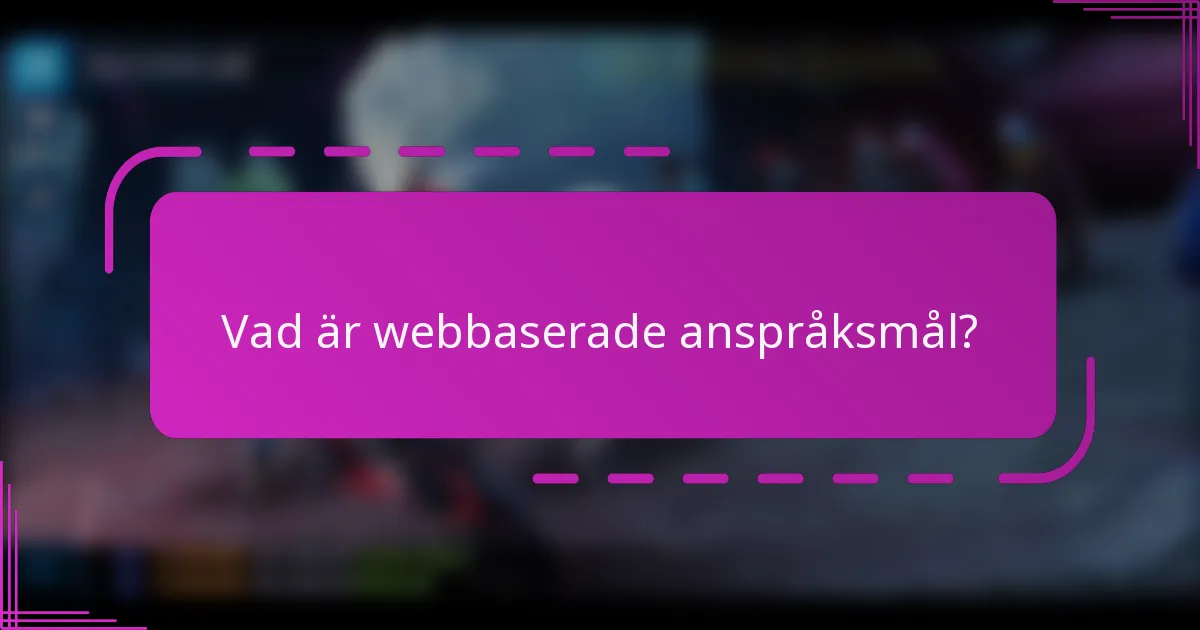 Vad är webbaserade anspråksmål?